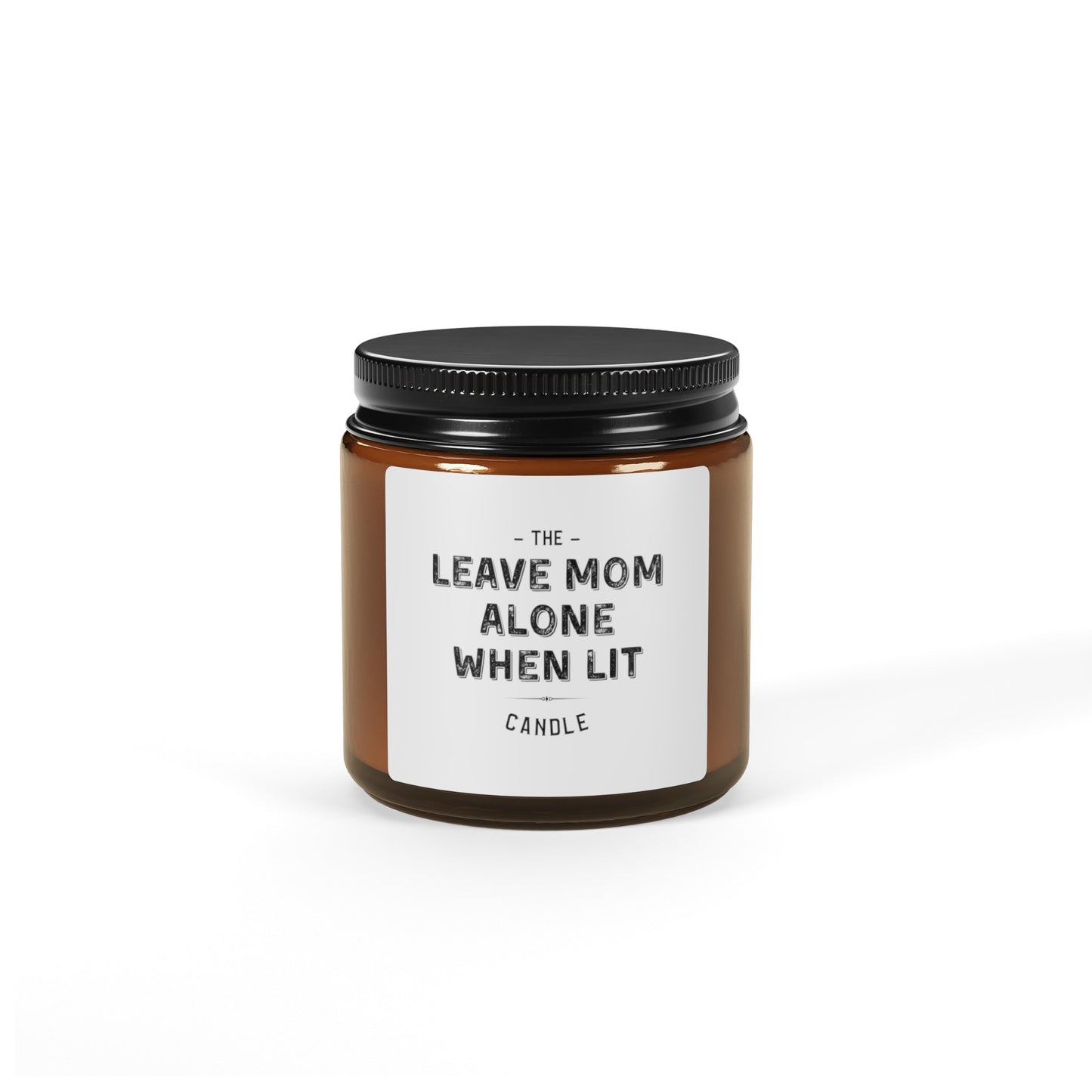 Leave Mom Alone When Lit, Scented Soy Candle (Multi-Size, Amber Jar)