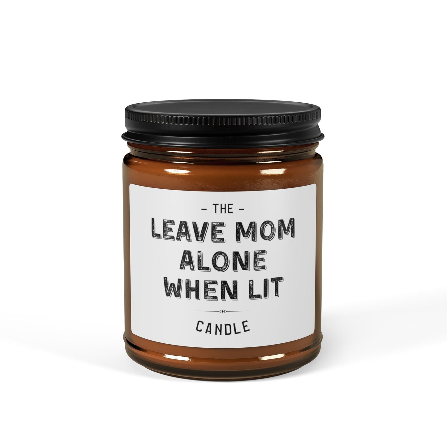 Leave Mom Alone When Lit, Scented Soy Candle (Multi-Size, Amber Jar)