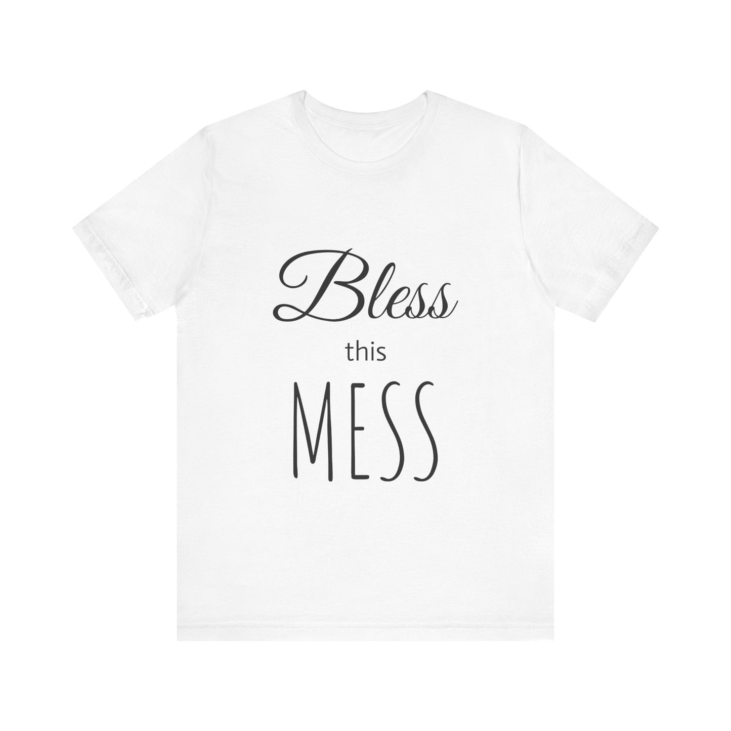 Bless This Mess Tee