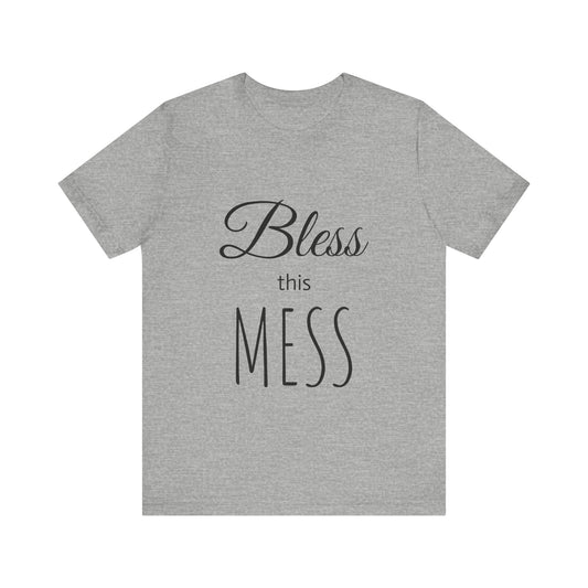 Bless This Mess Tee