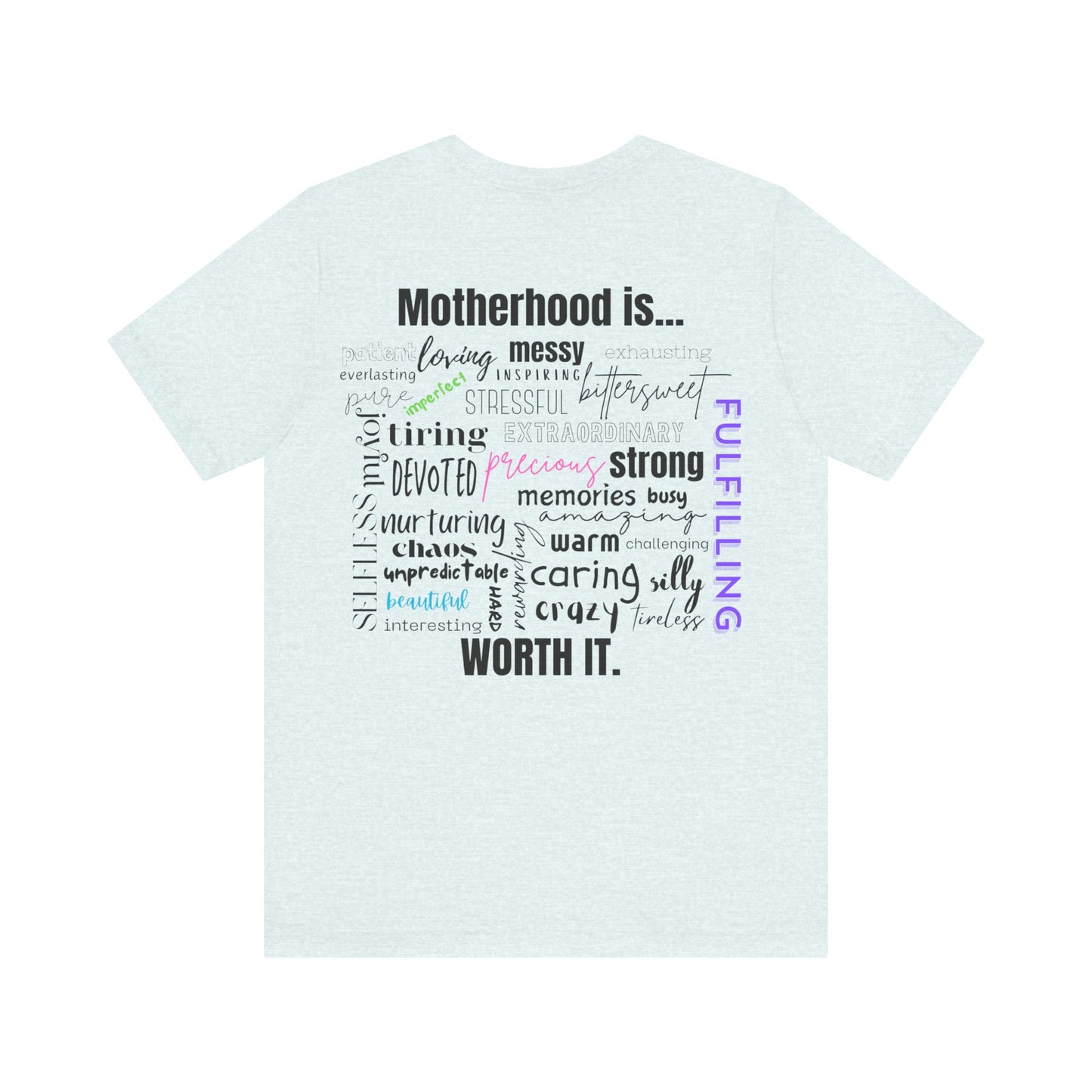 "Motherhood is..." Tee