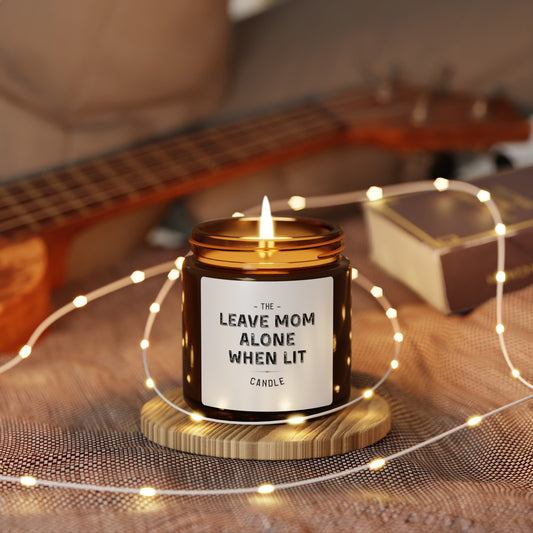 Leave Mom Alone When Lit, Scented Soy Candle (Multi-Size, Amber Jar)