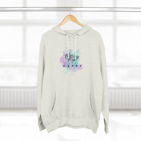 Messy Mom, Happy Home Fleece Hoodie