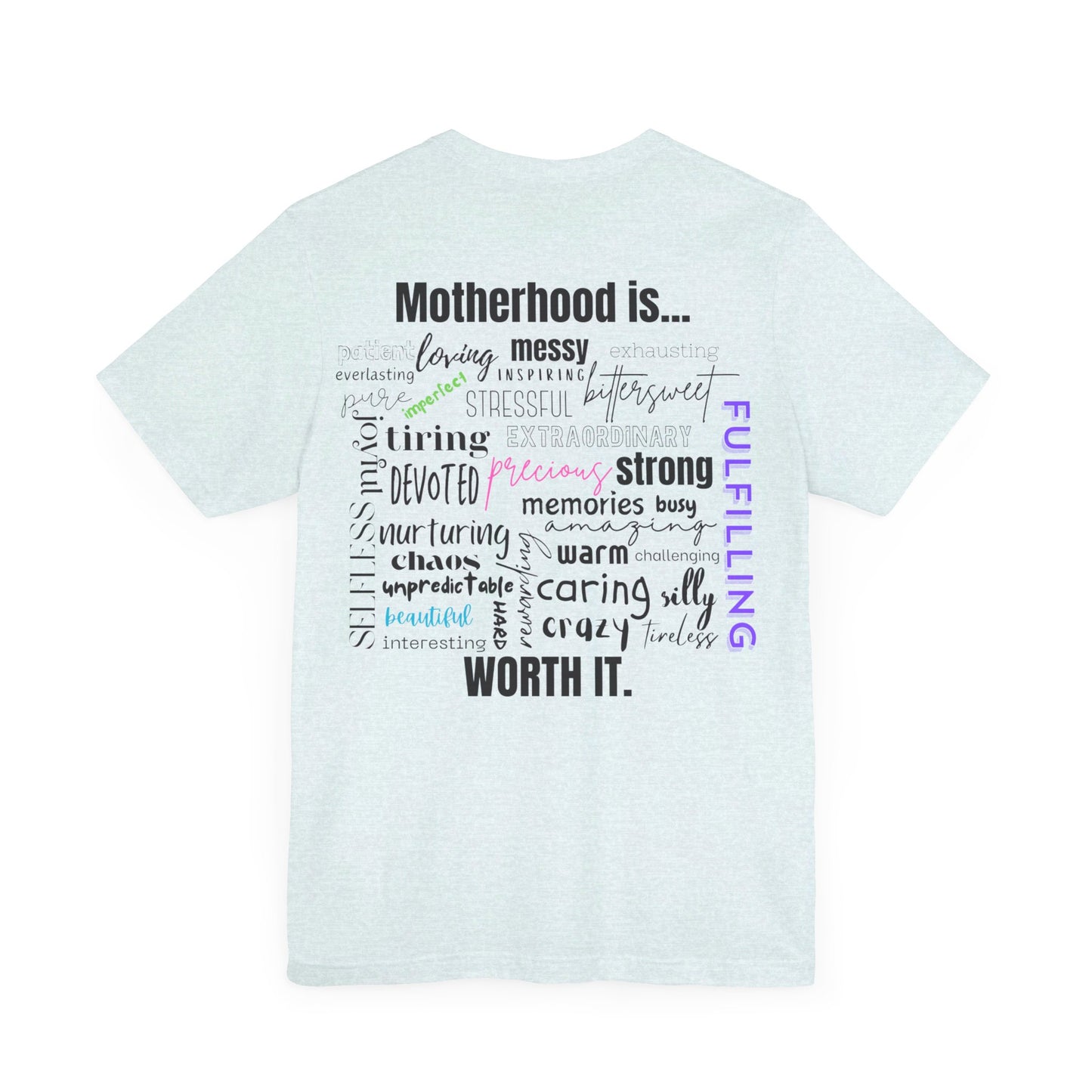 "Motherhood is..." Tee