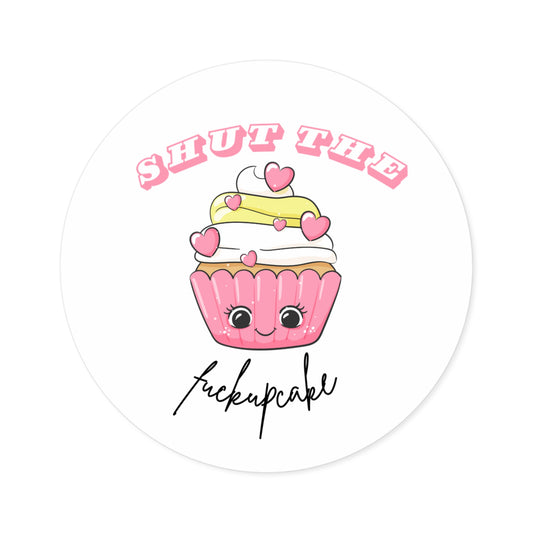 "Shut the Fuckupcake" Sticker