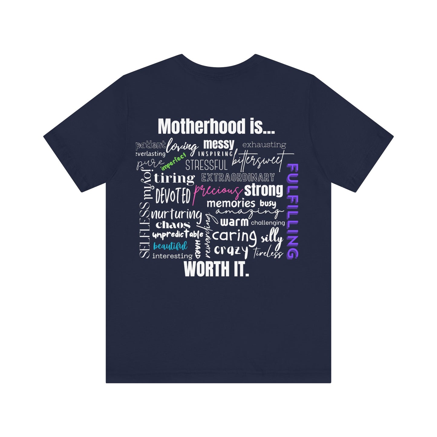 "Motherhood is..." Tee