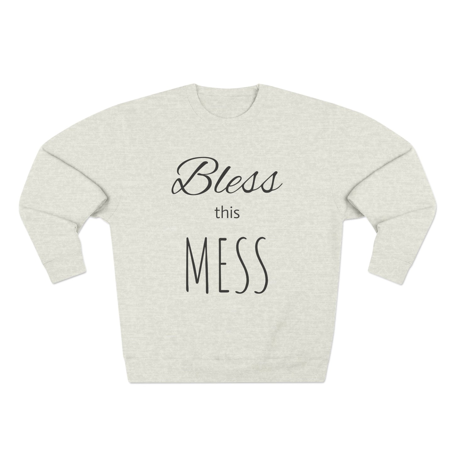 Bless This Mess Sweatshirt