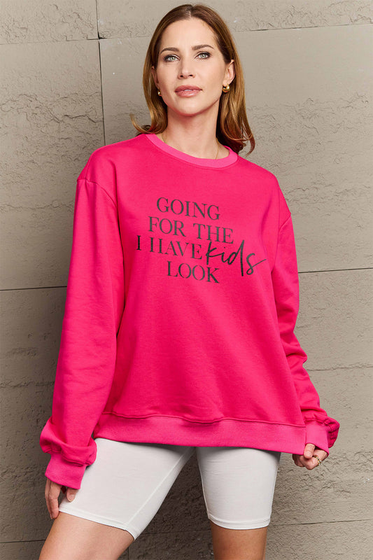 "Going for the I Have Kids Look" Sweatshirt