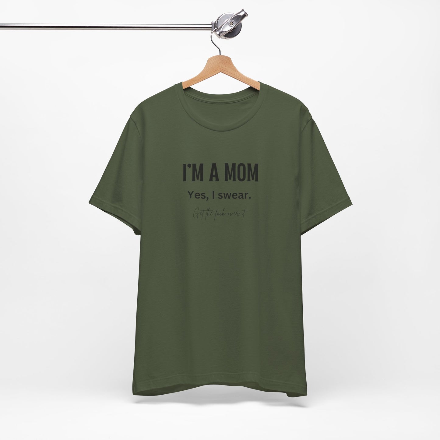 "I'm a mom, Yes I swear" Tee