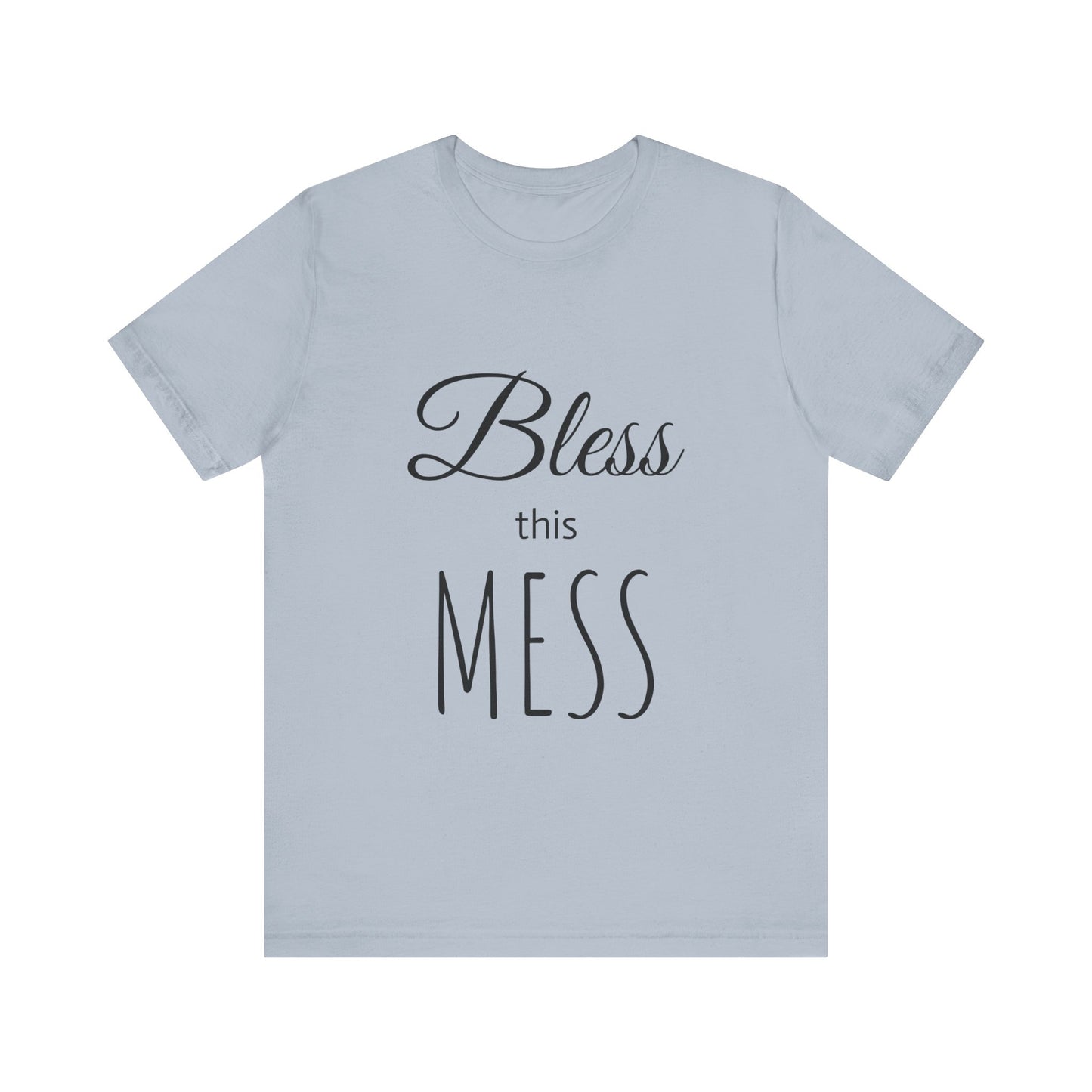 Bless This Mess Tee